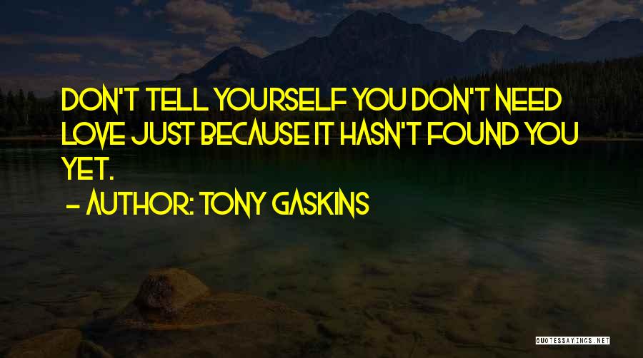 Gaskins Quotes By Tony Gaskins