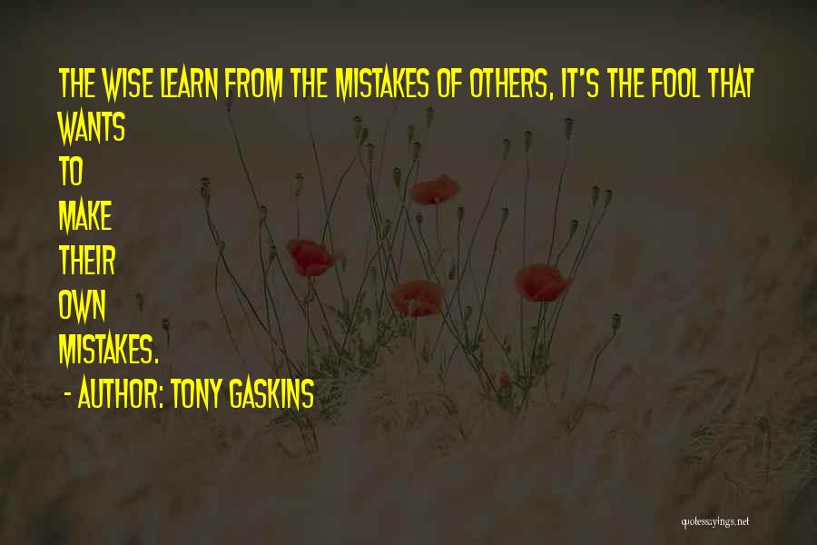 Gaskins Quotes By Tony Gaskins