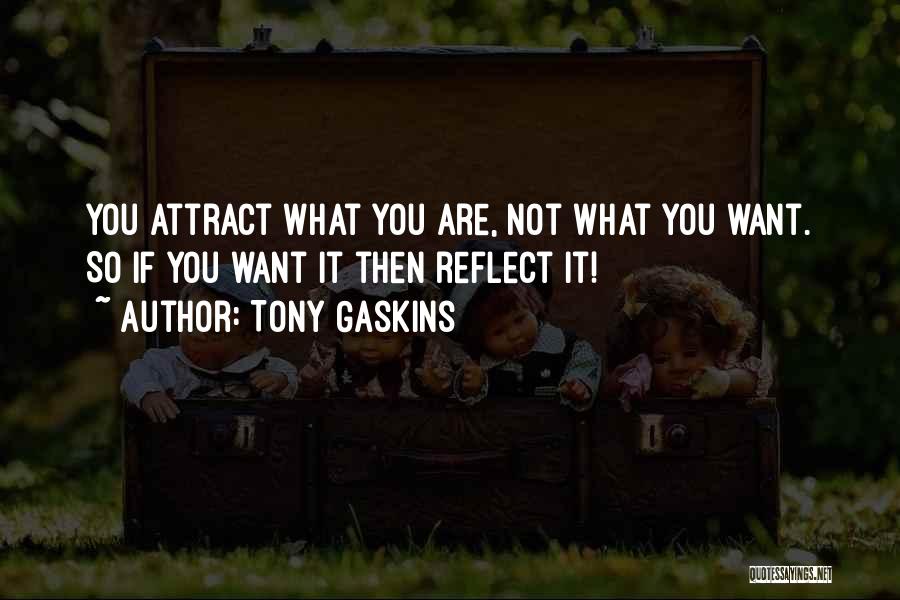 Gaskins Quotes By Tony Gaskins