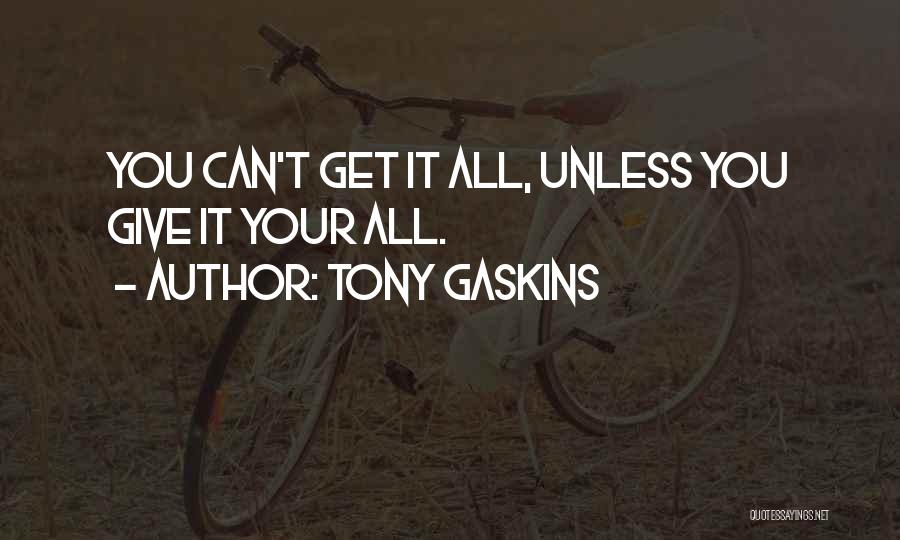 Gaskins Quotes By Tony Gaskins