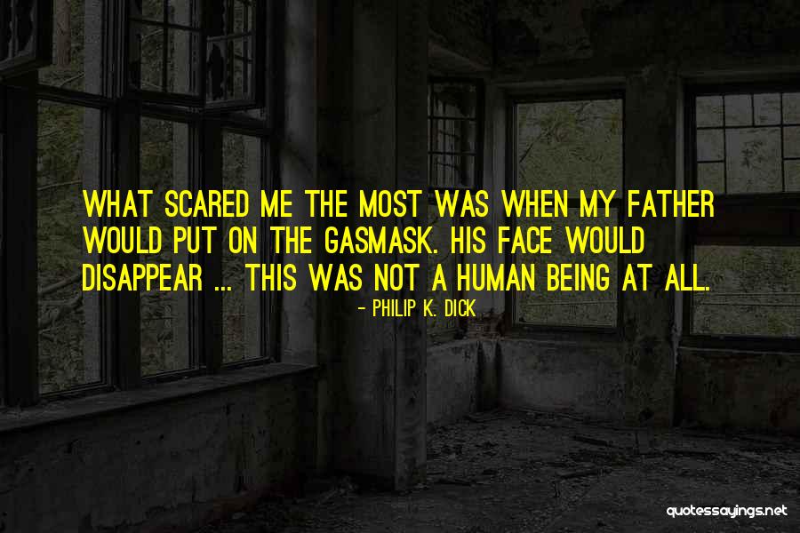 Gasmask Quotes By Philip K. Dick Gasmask Quotes By Philip K. Dick