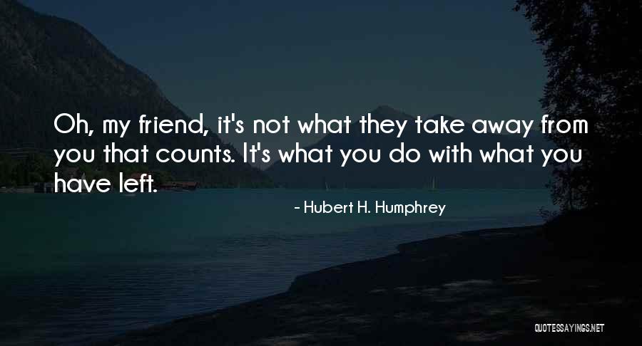 Gasolina Daddy Quotes By Hubert H. Humphrey Gasolina Daddy Quotes By Hubert H. Humphrey