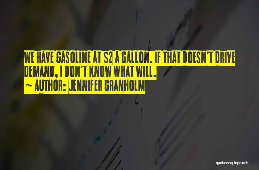 Gasoline Quotes By Jennifer Granholm