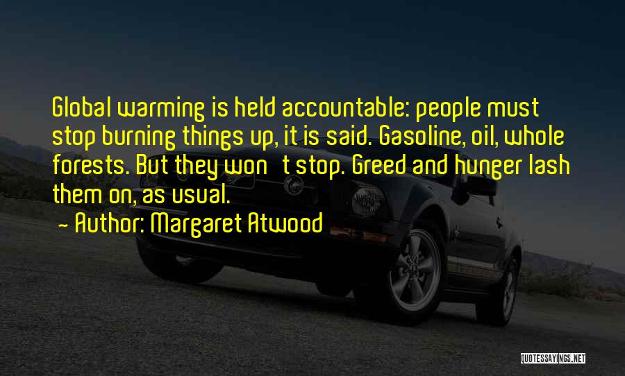 Gasoline Quotes By Margaret Atwood