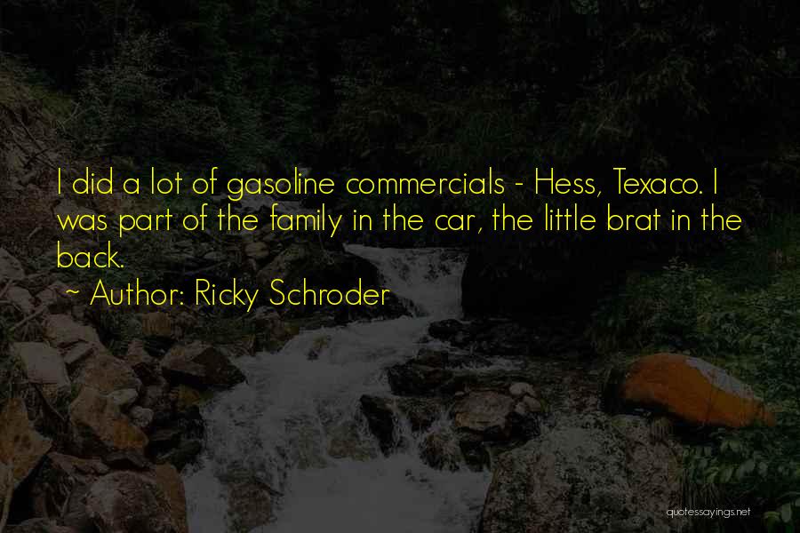 Gasoline Quotes By Ricky Schroder