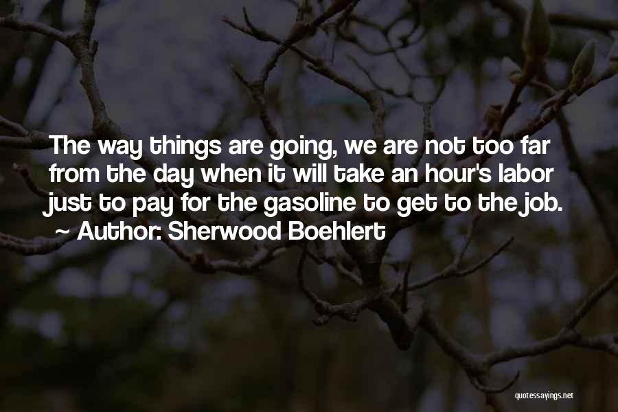 Gasoline Quotes By Sherwood Boehlert