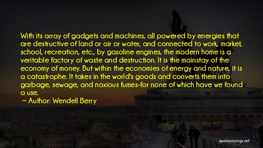 Gasoline Quotes By Wendell Berry