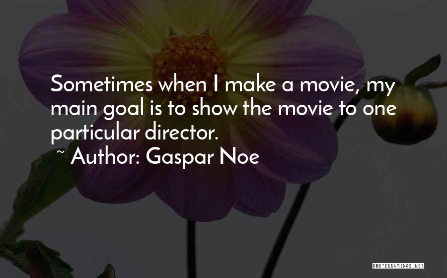 Gaspar Noe Quotes 1149732