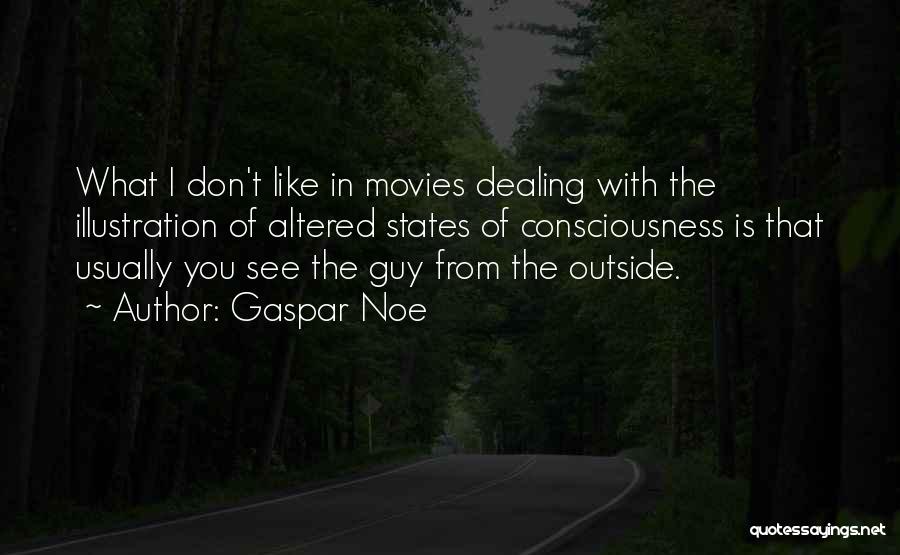 Gaspar Noe Quotes 510388