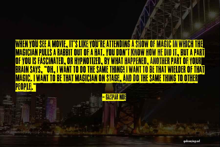 Gaspar Quotes By Gaspar Noe Gaspar Quotes By Gaspar Noe