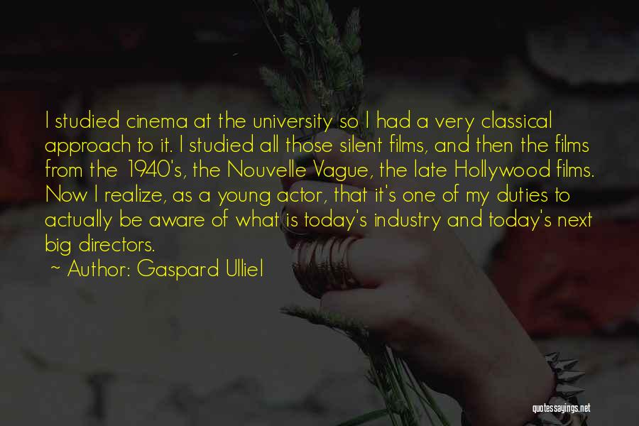 Gaspard Quotes By Gaspard Ulliel