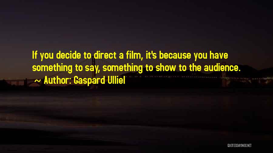 Gaspard Ulliel Quotes 165153