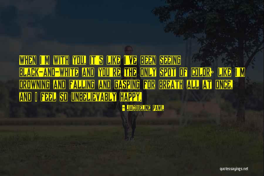 Gasping For Breath Quotes By Jacqueline Pawl Gasping For Breath Quotes By Jacqueline Pawl