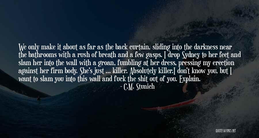 Gasps Quotes By C.M. Stunich Gasps Quotes By C.M. Stunich
