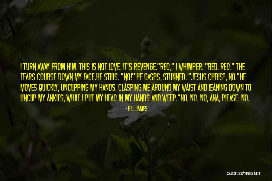 Gasps Quotes By E.L. James Gasps Quotes By E.L. James