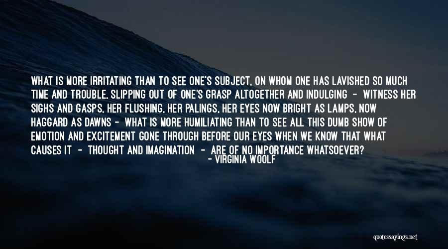 Gasps Quotes By Virginia Woolf Gasps Quotes By Virginia Woolf