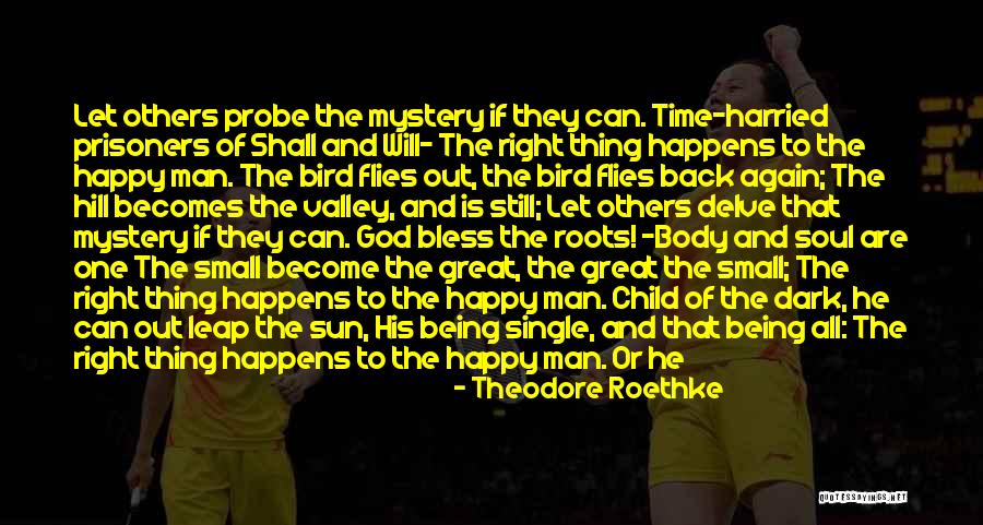 Gassed Up Shawty Quotes By Theodore Roethke Gassed Up Shawty Quotes By Theodore Roethke