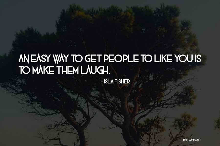 Gassen Company Quotes By Isla Fisher Gassen Company Quotes By Isla Fisher