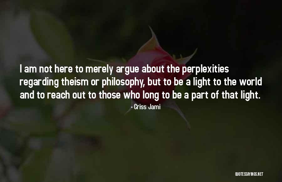 Gasshouse Quotes By Criss Jami Gasshouse Quotes By Criss Jami