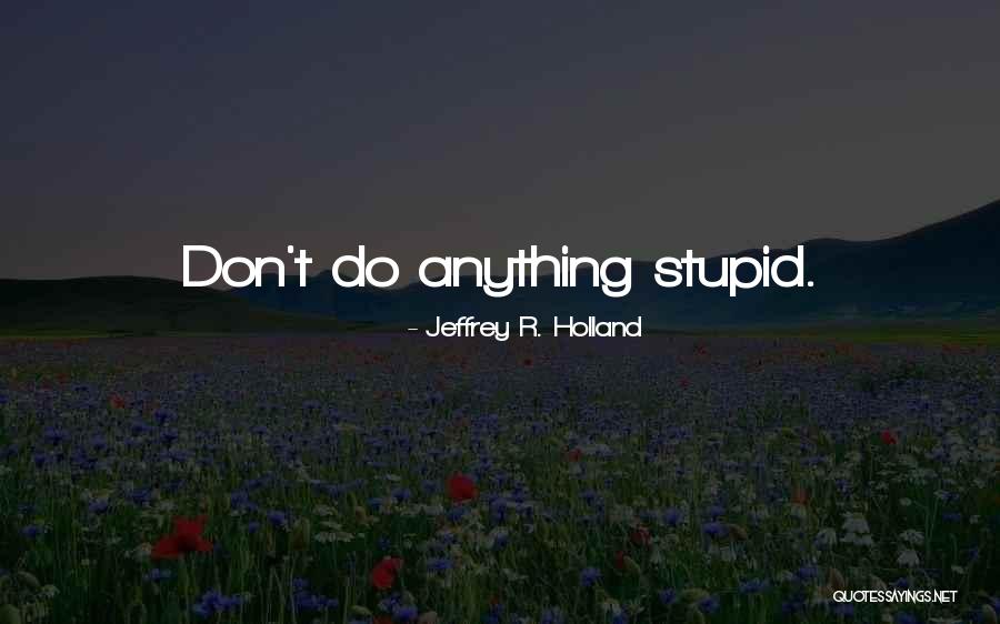 Gastaldo Maca Quotes By Jeffrey R. Holland Gastaldo Maca Quotes By Jeffrey R. Holland