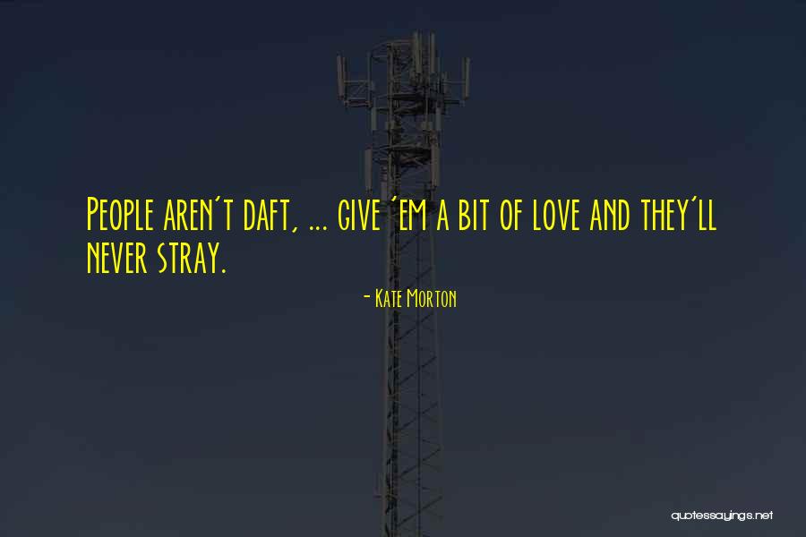 Gastaldon Quotes By Kate Morton Gastaldon Quotes By Kate Morton
