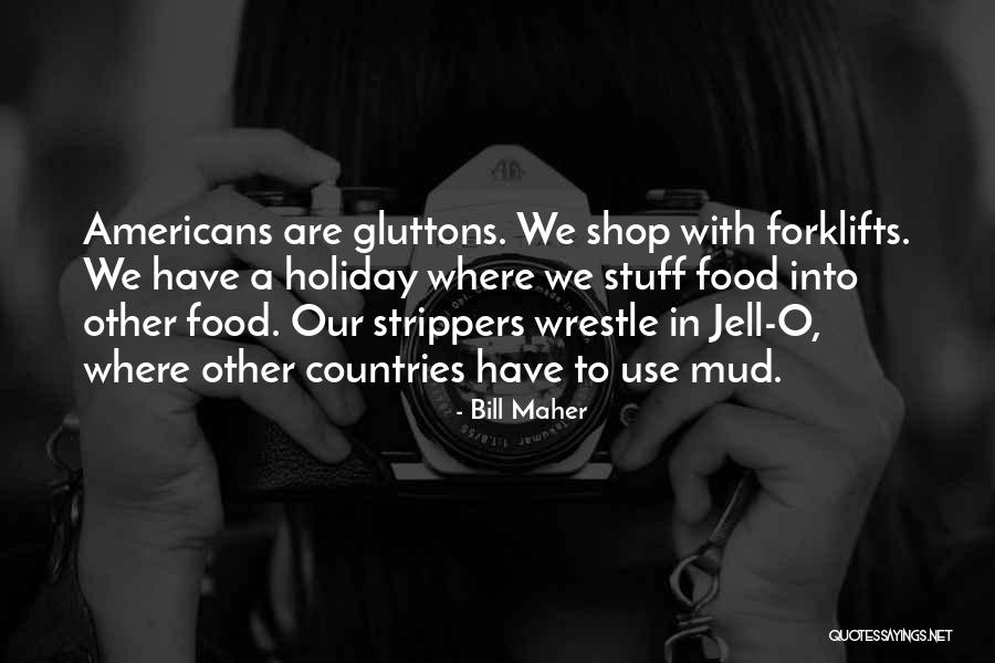 Gastarlas Quotes By Bill Maher Gastarlas Quotes By Bill Maher