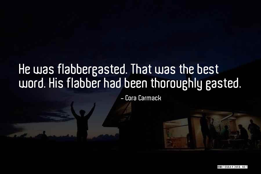 Gasted Quotes By Cora Carmack Gasted Quotes By Cora Carmack