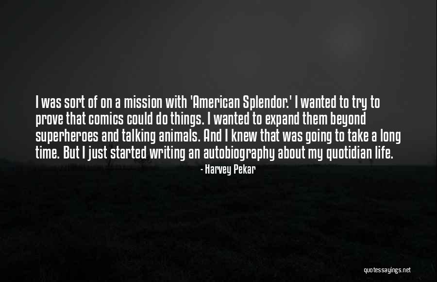 Gasten Doekjes Quotes By Harvey Pekar Gasten Doekjes Quotes By Harvey Pekar
