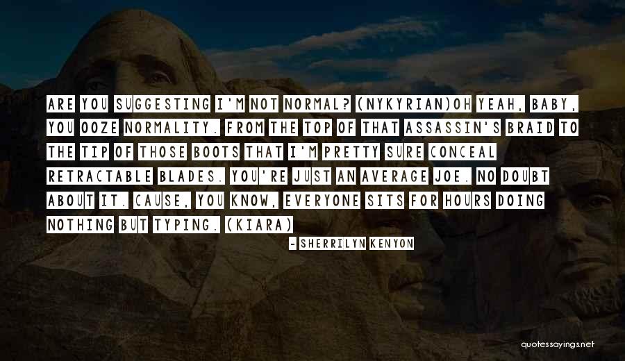 Gasteyer Actor Quotes By Sherrilyn Kenyon Gasteyer Actor Quotes By Sherrilyn Kenyon