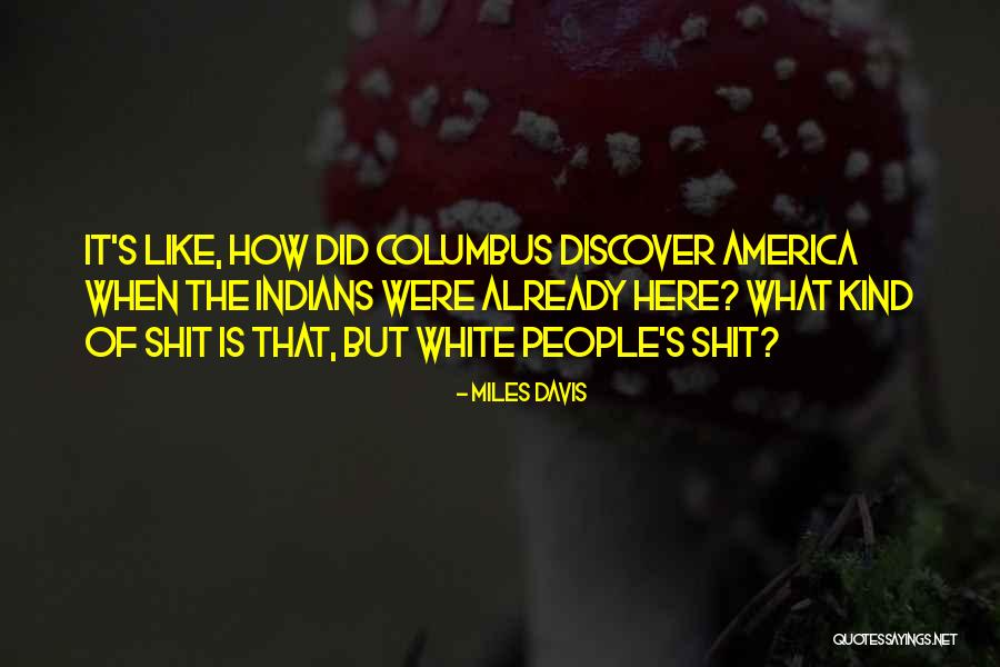 Gastineau Humane Quotes By Miles Davis Gastineau Humane Quotes By Miles Davis