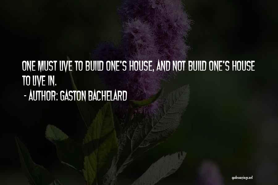 Gaston Bachelard Quotes 1023232