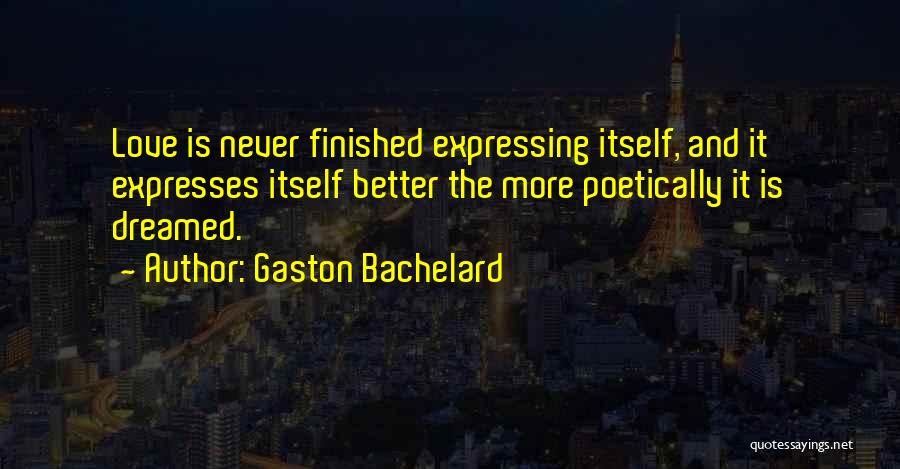 Gaston Bachelard Quotes 119565