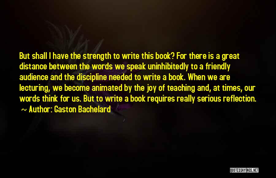 Gaston Bachelard Quotes 1498999