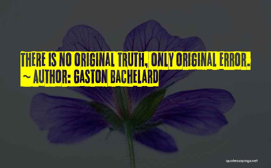 Gaston Bachelard Quotes 1732465