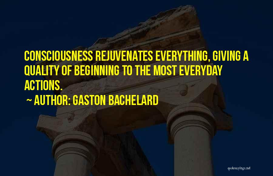 Gaston Bachelard Quotes 1810045