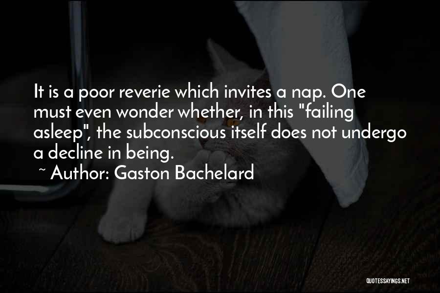 Gaston Bachelard Quotes 2265098