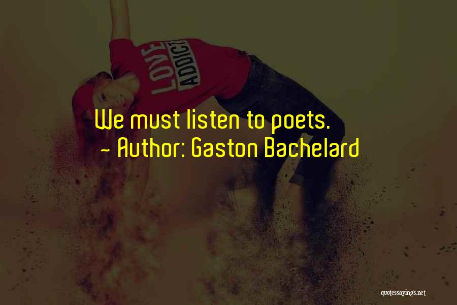 Gaston Bachelard Quotes 661761