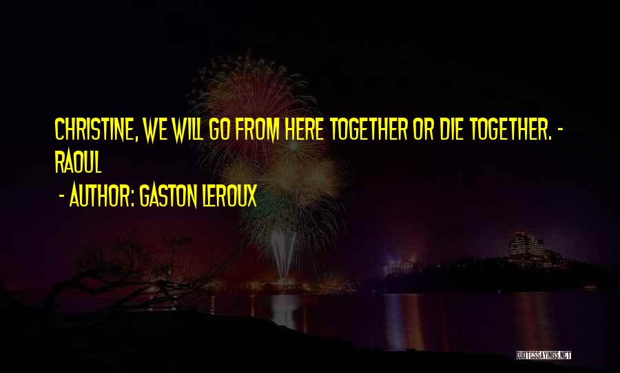 Gaston Leroux Quotes 1016389