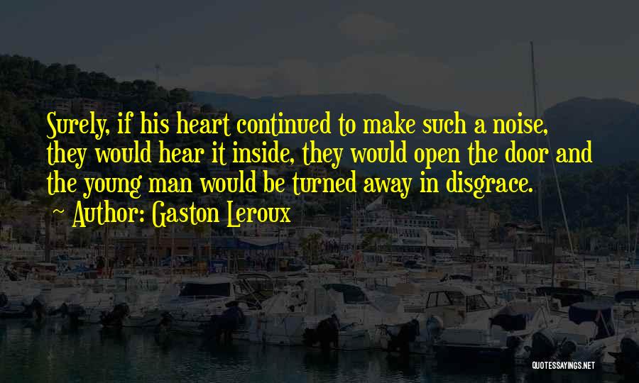 Gaston Leroux Quotes 1484469