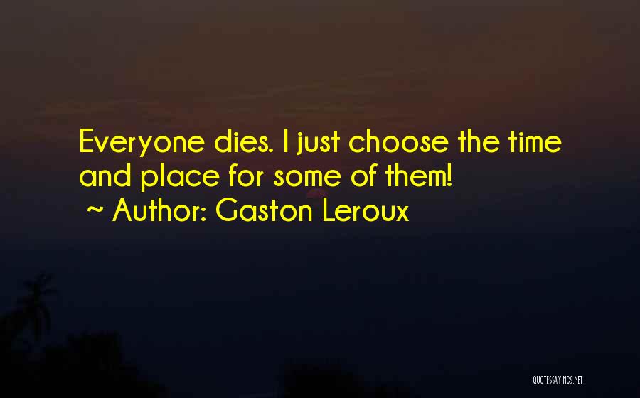 Gaston Leroux Quotes 1564149