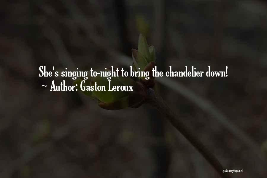 Gaston Leroux Quotes 1752492