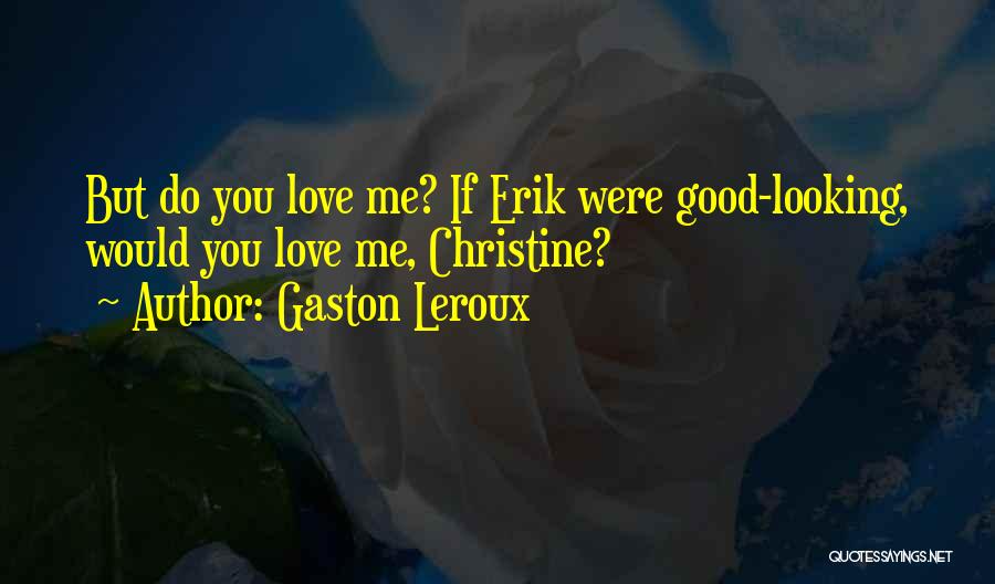 Gaston Leroux Quotes 1769531