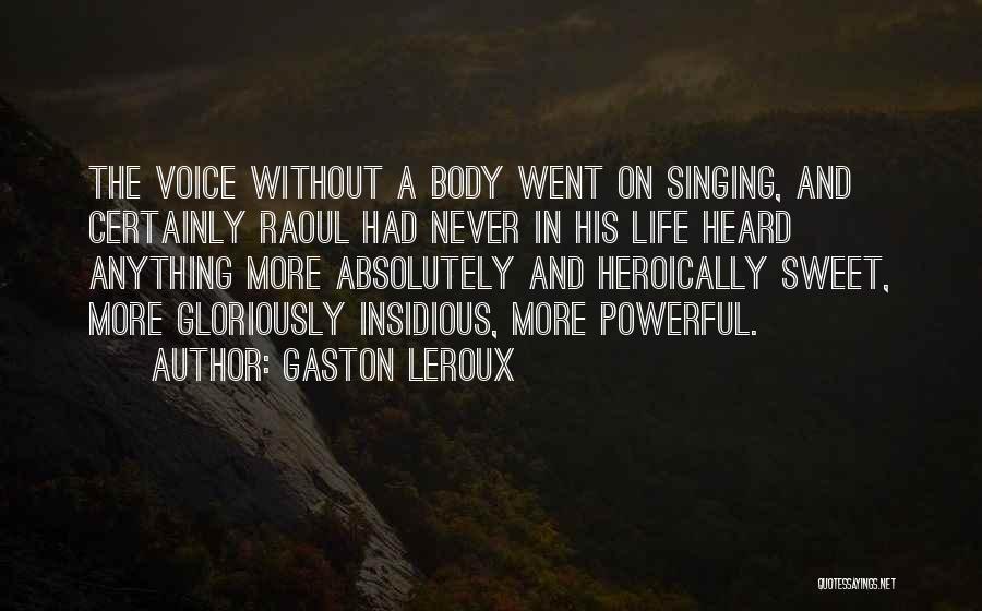 Gaston Leroux Quotes 2126406