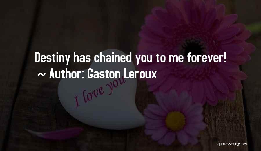 Gaston Leroux Quotes 356214