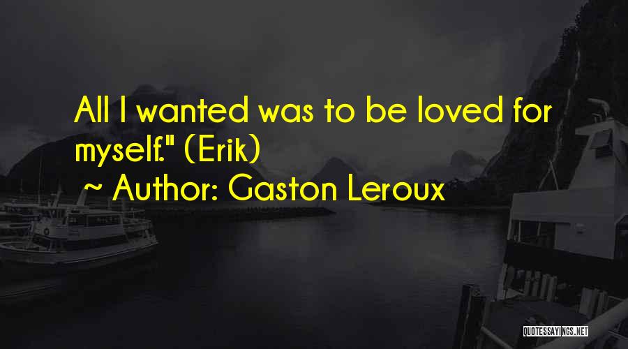 Gaston Leroux Quotes 448735