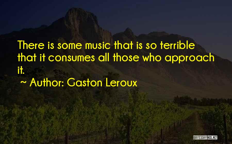 Gaston Leroux Quotes 705873