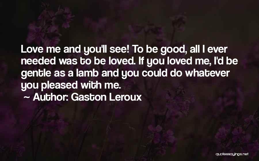 Gaston Leroux Quotes 834816