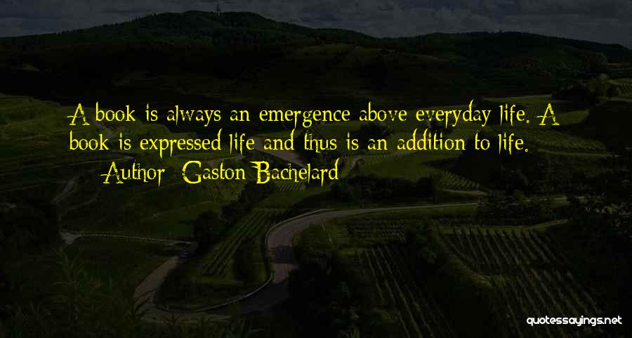 Gaston Quotes By Gaston Bachelard