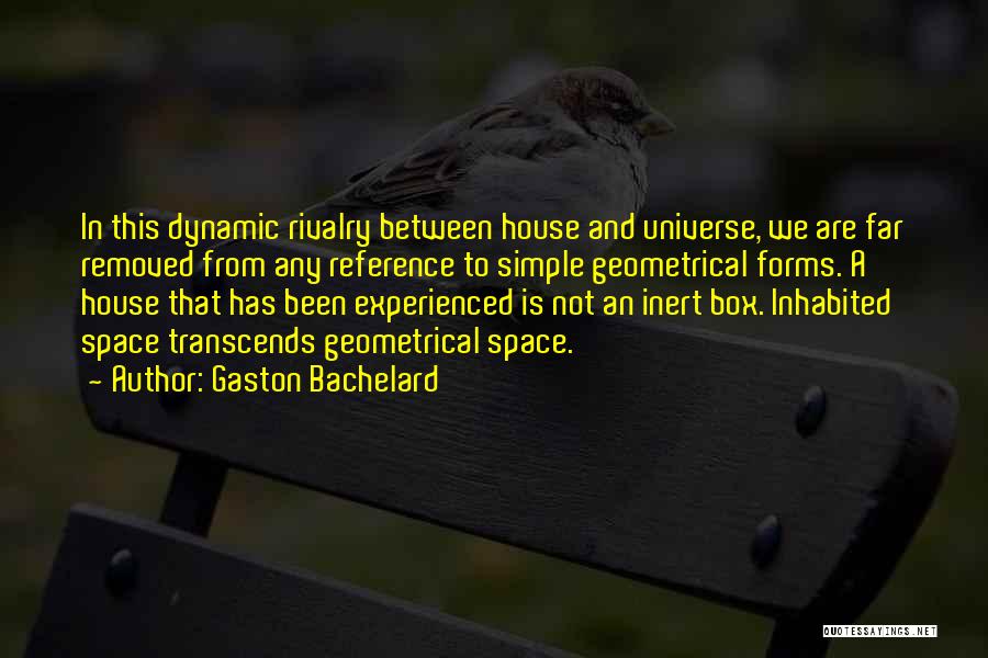 Gaston Quotes By Gaston Bachelard