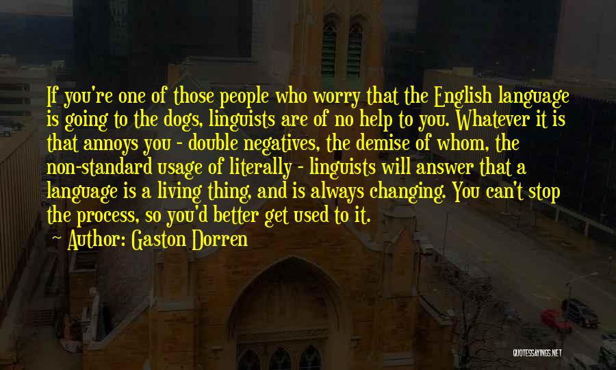 Gaston Quotes By Gaston Dorren